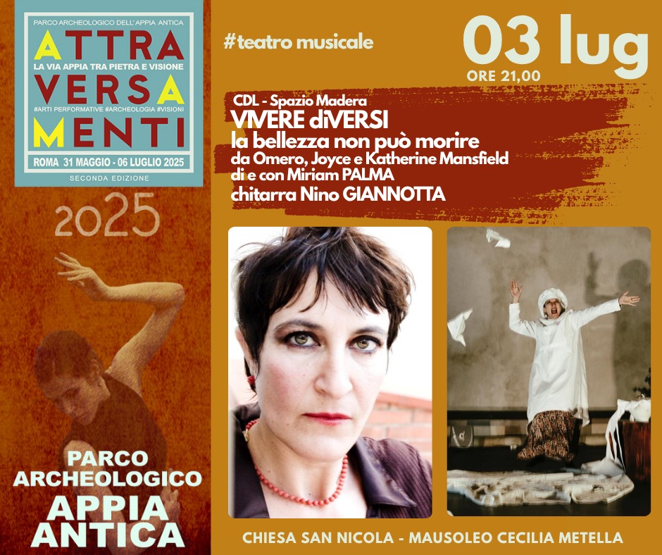 ATTRAVERSAMENTI, la via Appia tra Pietra e Visione 2025 | VIVERE diVERSI | giovedì 3 luglio